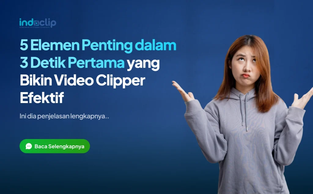 5 Elemen Penting dalam 3 Detik Pertama yang Bikin Video Clipper Efektif